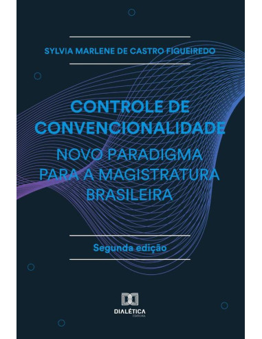 Controle de Convencionalidade - Novo Paradigma para a Magistratura Brasileira