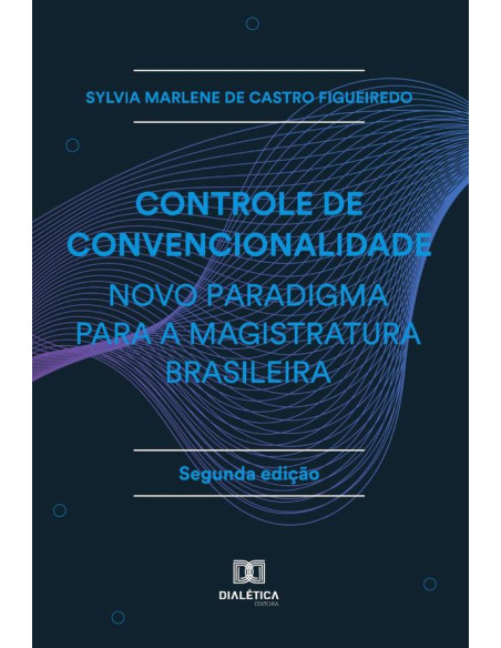 Controle de Convencionalidade - Novo Paradigma para a Magistratura Brasileira