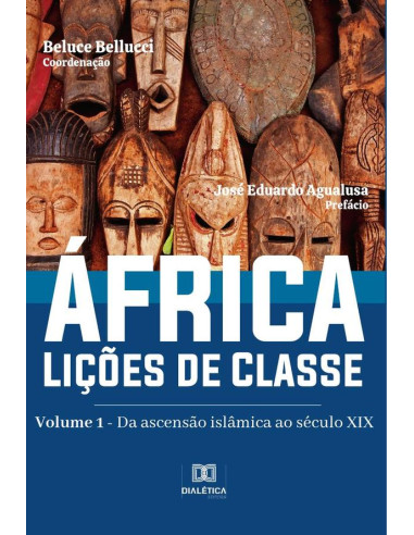 África. Lições de Classe:Volume 1 – da ascensão islâmica ao século XIX