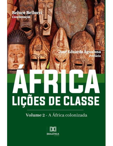 África. Lições de Classe:Volume 2 – a África colonizada