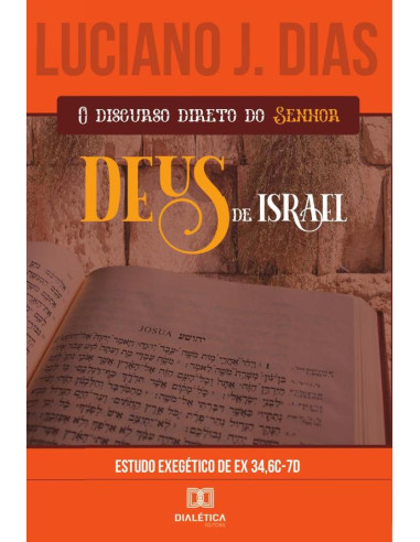 O Discurso Direto do Senhor, Deus de Israel:estudo exegético de Ex 34,6c-7d