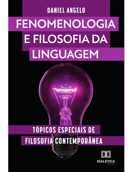 Fenomenologia e filosofia da linguagem:tópicos especiais de filosofia contemporânea