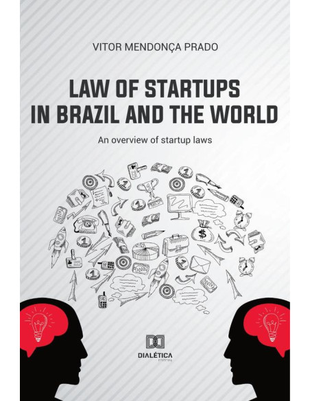 Law of Startups in Brazil and the World:an overview of startup laws