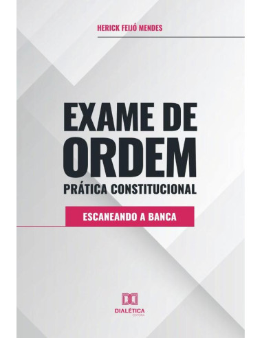 Exame de Ordem Prática Constitucional:escaneando a banca