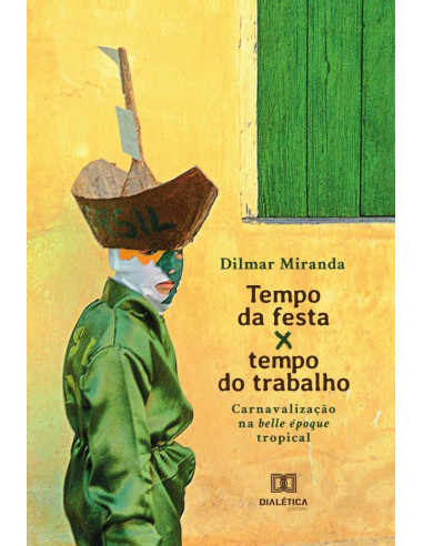 Tempo da festa x tempo do trabalho:carnavalização na belle époque tropical