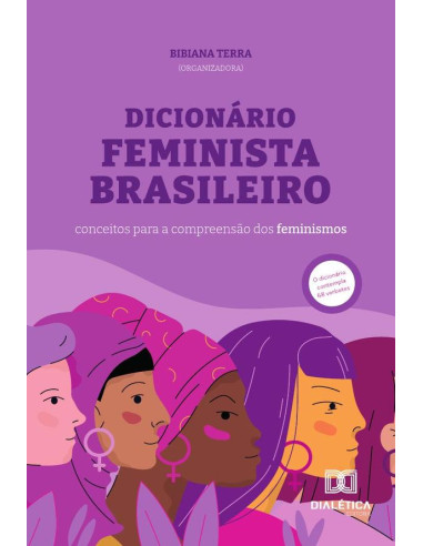 Dicionário Feminista Brasileiro:conceitos para a compreensão dos feminismos