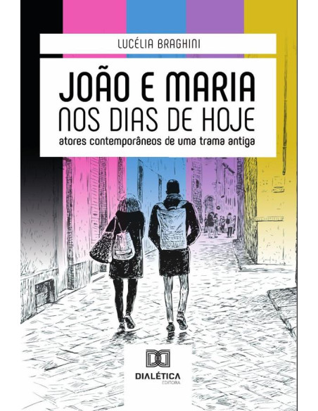 João e Maria nos dias de hoje:atores contemporâneos de uma trama antiga