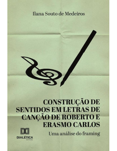 Construção de sentidos em letras de canção de Roberto e Erasmo Carlos da década de 1980:uma análise do framing