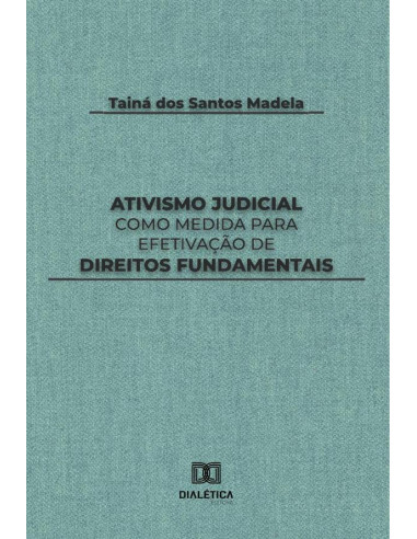 Ativismo Judicial como medida para efetivação de direitos fundamentais