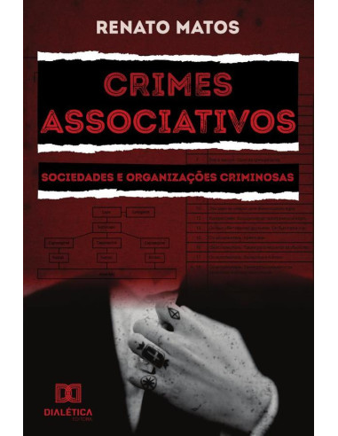 Crimes associativos:Sociedades e organizações criminosas