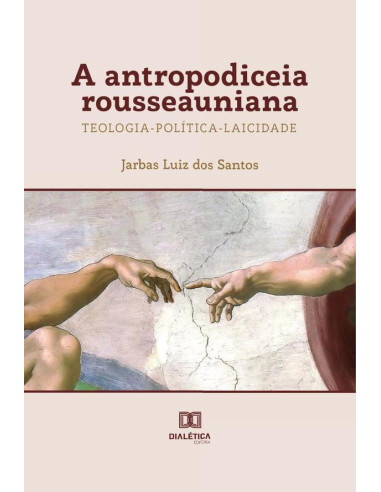 A antropodiceia rousseauniana - teologia-política-laicidade