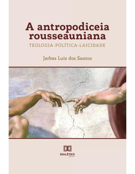 A antropodiceia rousseauniana - teologia-política-laicidade