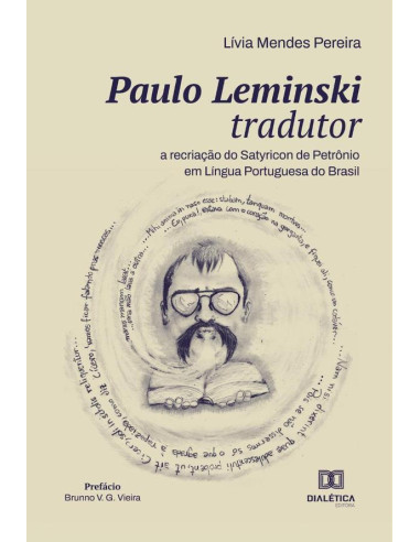 Paulo Leminski tradutor:a recriação do Satyricon de Petrônio em Língua Portuguesa do Brasil