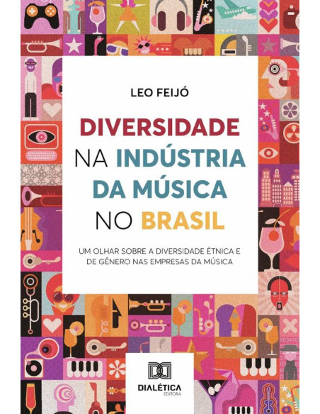 Diversidade na Indústria da Música no Brasil:um olhar sobre a diversidade étnica e de gênero nas empresas da música