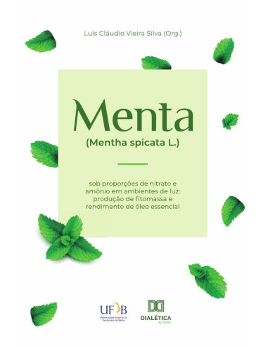 Menta (Mentha spicata L.) sob proporções de nitrato e amônio em ambientes de luz:produção de fitomassa e rendimento de óleo essencial