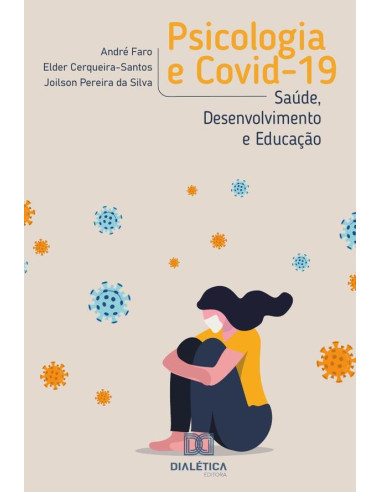 Psicologia e Covid-19 E-BOOK:saúde, desenvolvimento e educação