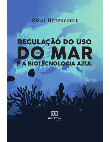 Regulação do uso do mar e a biotecnologia azul