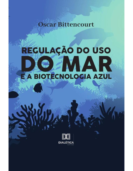 Regulação do uso do mar e a biotecnologia azul