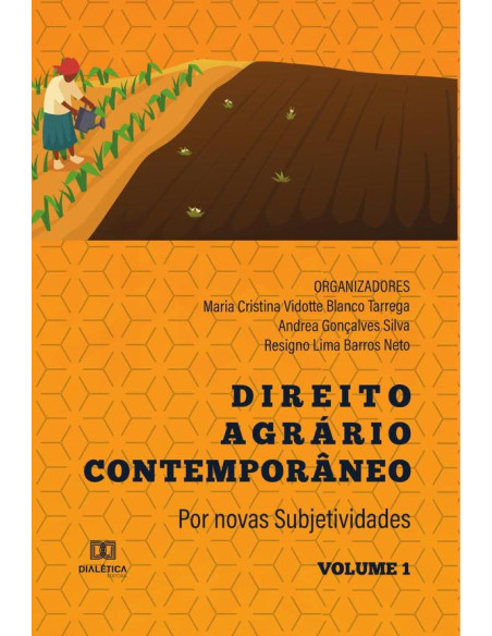 Direito Agrário Contemporâneo:por novas subjetividades - Volume 1