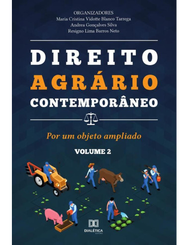 Direito Agrário Contemporâneo:por um objeto ampliado - Volume 2