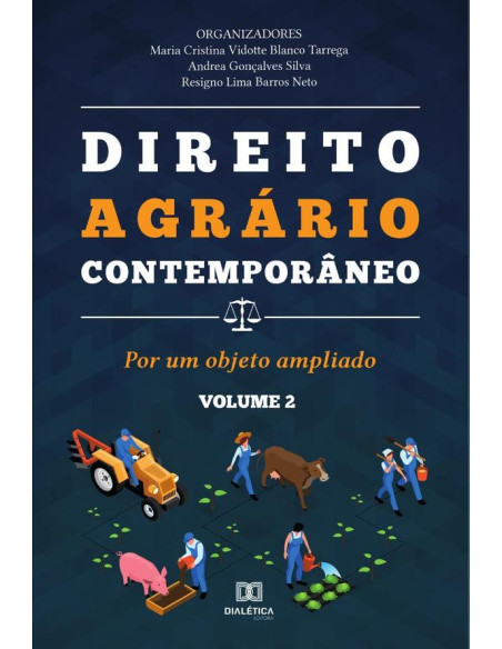 Direito Agrário Contemporâneo:por um objeto ampliado - Volume 2