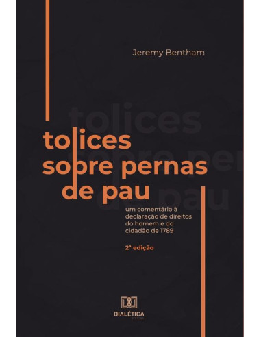 Tolices sobre Pernas de Pau:um comentário à Declaração de Direitos do Homem e do Cidadão de 1789