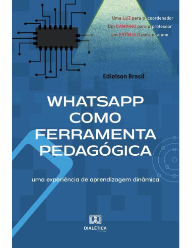 Whatsapp como Ferramenta Pedagógica:uma experiência de aprendizagem dinâmica