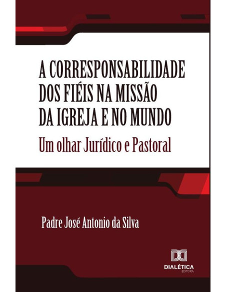 A corresponsabilidade dos fiéis na missão da Igreja e no mundo:um olhar jurídico e pastoral