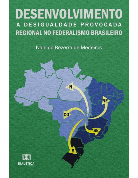 Desenvolvimento regional no federalismo brasileiro:a desigualdade provocada