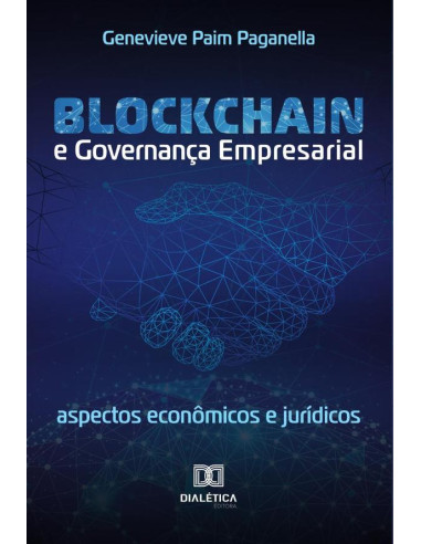 Blockchain e Governança Empresarial:aspectos econômicos e jurídicos