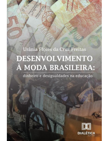 Desenvolvimento à moda brasileira:dinheiro e desigualdades na educação