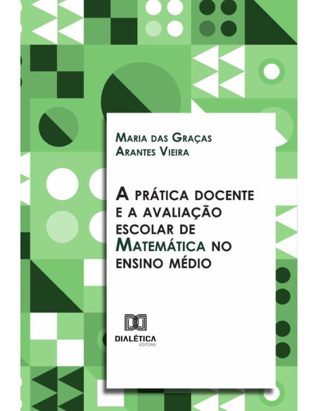 A prática docente e a avaliação escolar de Matemática no ensino médio