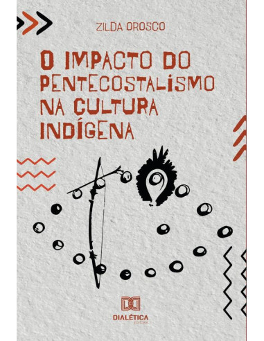 O Impacto do Pentecostalismo na Cultura Indígena