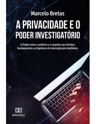 A privacidade e o poder investigatório