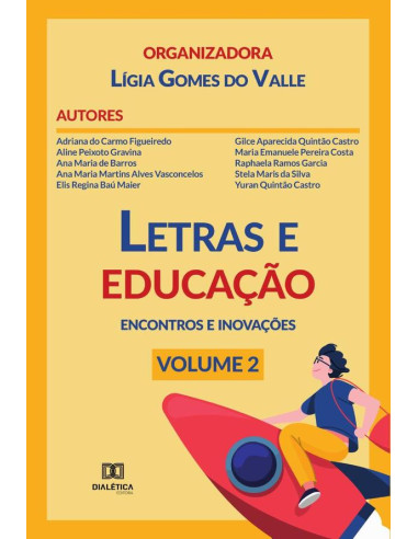 Letras e educação - encontros e inovações:Volume 2