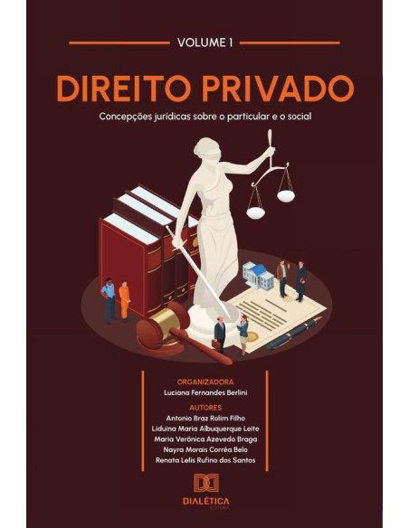 Direito Privado - concepções jurídicas sobre o particular e o social:Volume 1