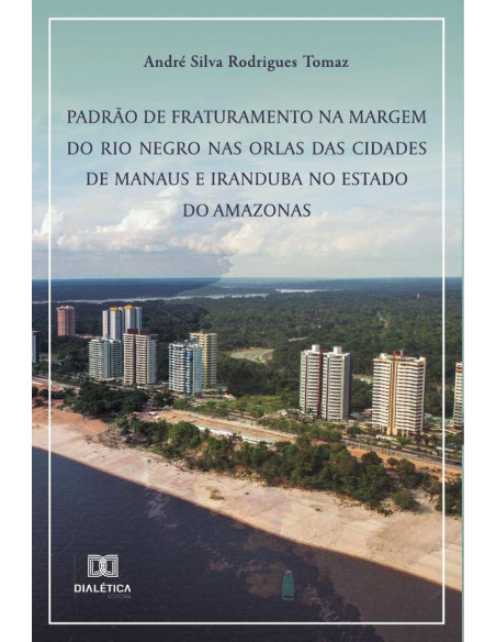 Padrão de fraturamento na margem do rio Negro nas orlas das cidades de Manaus e Iranduba no Estado do Amazonas