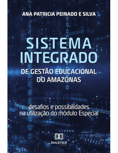 Sistema Integrado de Gestão Educacional do Amazonas:desafios e possibilidades na utilização do módulo Especial