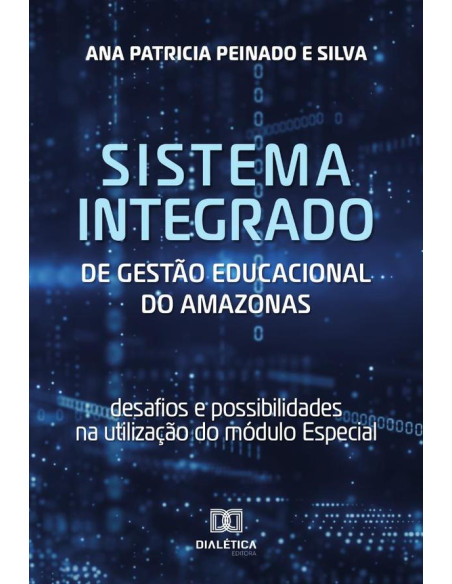 Sistema Integrado de Gestão Educacional do Amazonas:desafios e possibilidades na utilização do módulo Especial