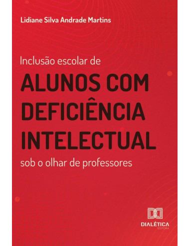 Inclusão escolar de alunos com deficiência intelectual sob o olhar de professores