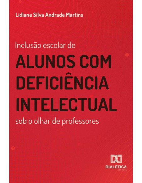 Inclusão escolar de alunos com deficiência intelectual sob o olhar de professores