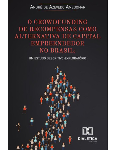 O crowdfunding de recompensas como alternativa de capital empreendedor no Brasil:um estudo descritivo-exploratório