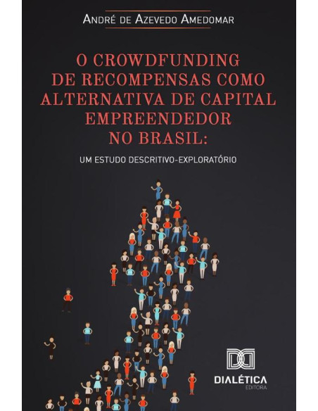 O crowdfunding de recompensas como alternativa de capital empreendedor no Brasil:um estudo descritivo-exploratório