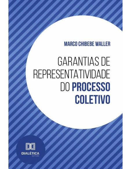 Garantias de representatividade do processo coletivo