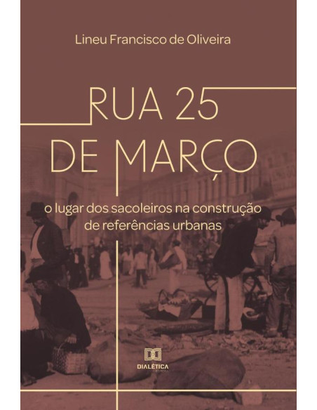 Rua 25 de Março:o lugar dos sacoleiros na construção de referências urbanas