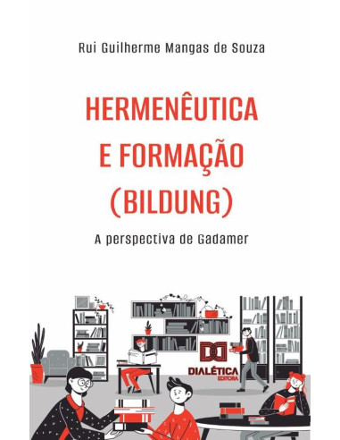 Hermenêutica e formação (Bildung):a perspectiva de Gadamer