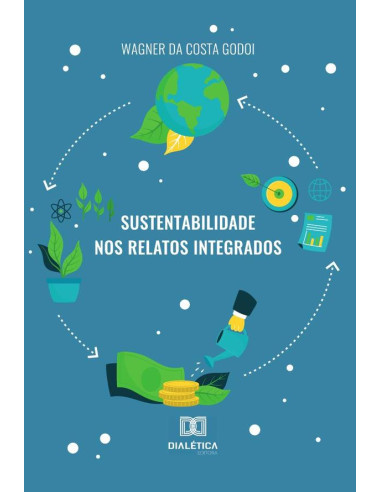 Sustentabilidade nos Relatos Integrados