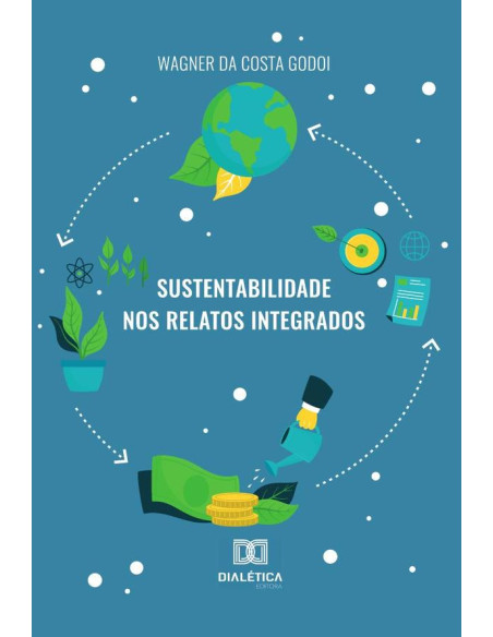 Sustentabilidade nos Relatos Integrados