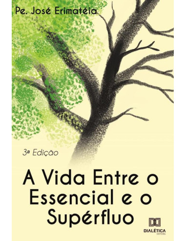 A vida entre o essencial e o supérfluo