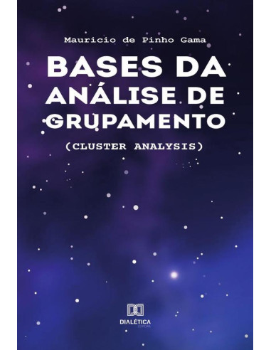 Bases da Análise de Grupamento:(Cluster Analysis)